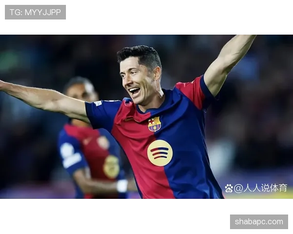 莱万多夫斯基欧冠8比2巴萨表现解析：巅峰统治力如何体现